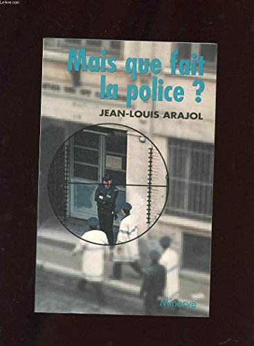 Mais que fait la police ?