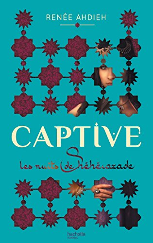 Les nuits de Shéhérazade. Vol. 1. Captive