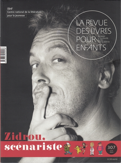 Revue des livres pour enfants (La), n° 307. Zidrou, scénariste