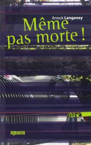 Même pas morte !