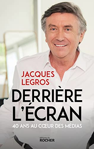Derrière l'écran : 40 ans au coeur des médias