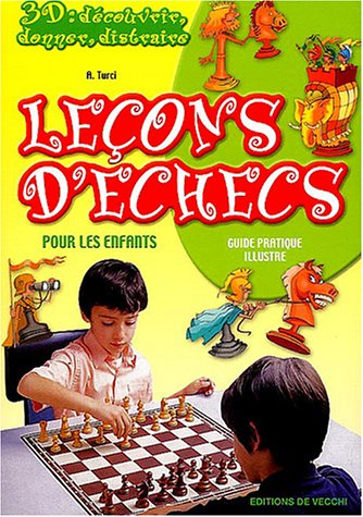 Leçons d'échecs pour les enfants : guide pratique illustré