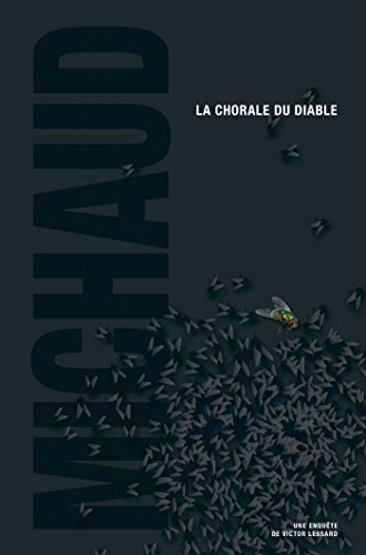 Une enquête de Victor Lessard. La chorale du diable