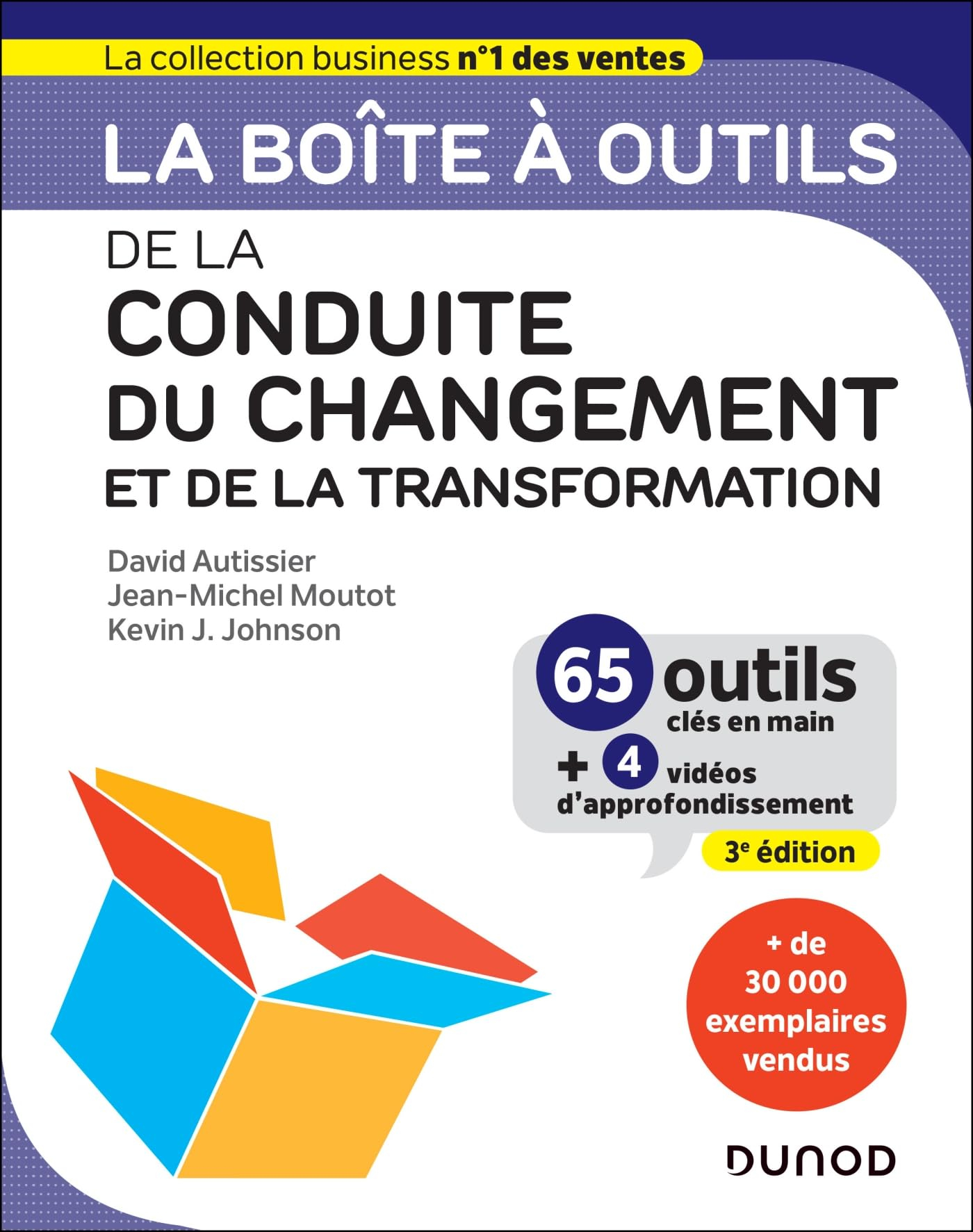La boîte à outils de la conduite du changement et de la transformation : 65 outils clés en main + 4 