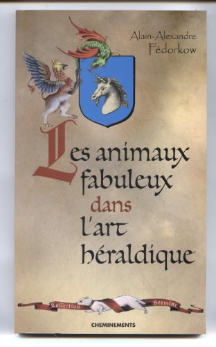 Les animaux fabuleux dans l'héraldique