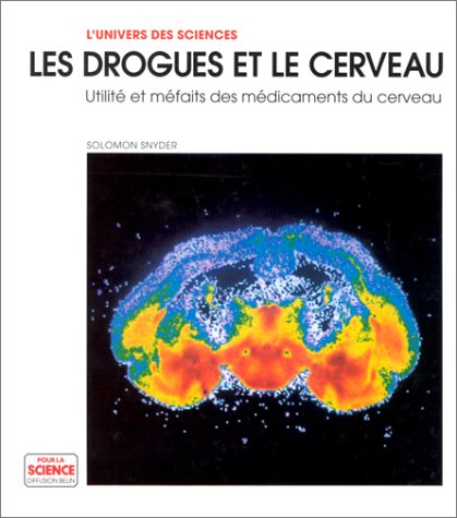 les drogues et le cerveau. la science des structures et des matériaux
