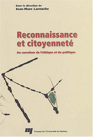 Reconnaissance et citoyenneté : carrefour de l'éthique et du politique
