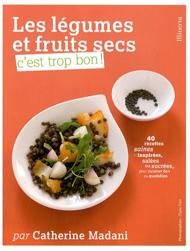 Les légumes et fruits secs : c'est trop bon !