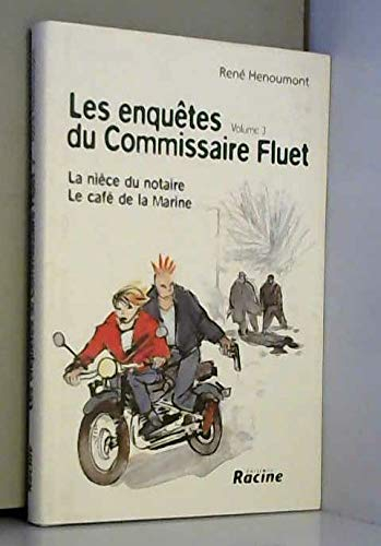 Les enquêtes du commissaire Fluet. Vol. 3. La nièce du notaire *** Le café de la Marine