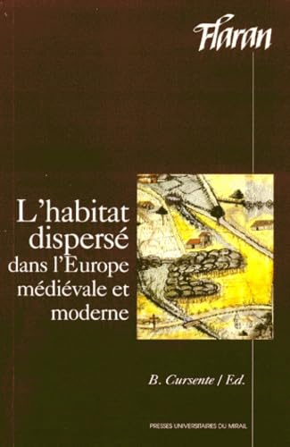 L'habitat dispersé dans l'Europe médiévale et moderne : actes des XVIIIes Journées internationales d