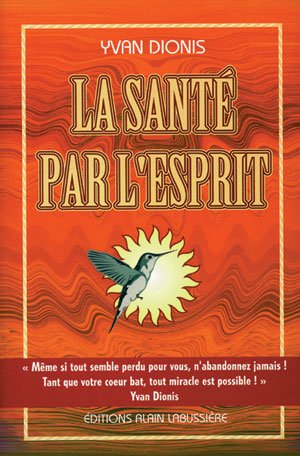 la santé : par l'esprit, le raisonnement, la logique et le bon sens
