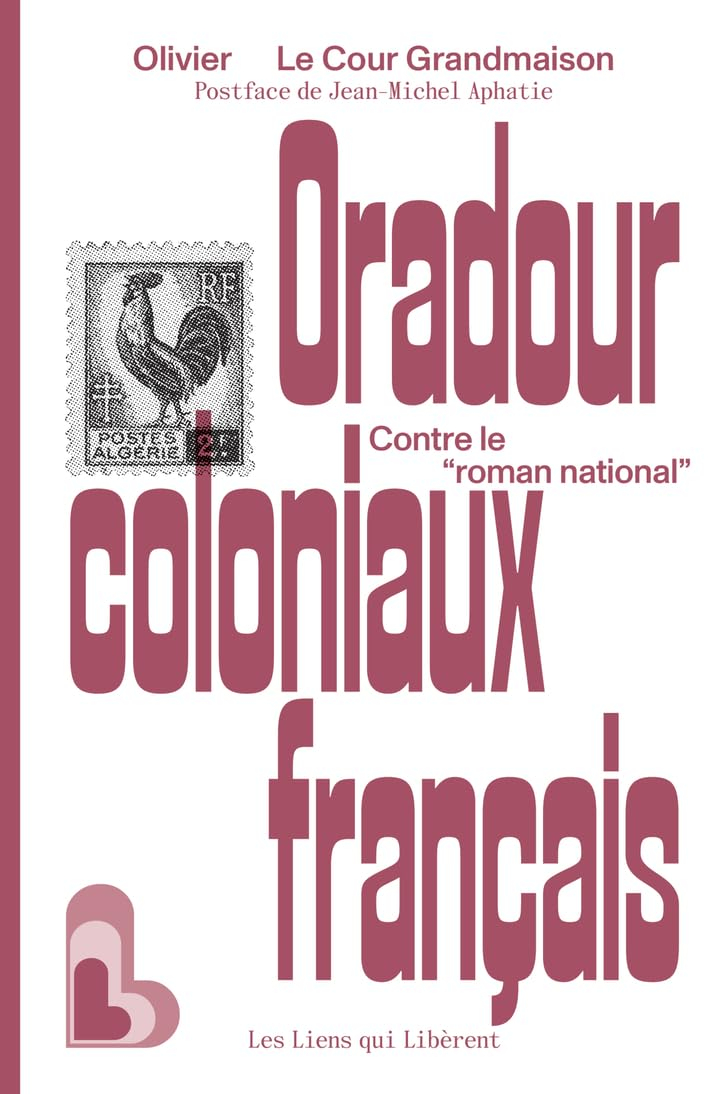 Oradour coloniaux français : contre le roman national