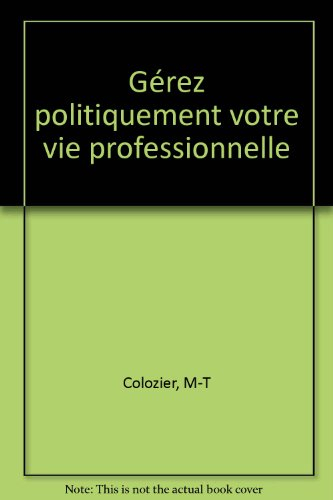 Gérez politiquement votre vie professionnelle