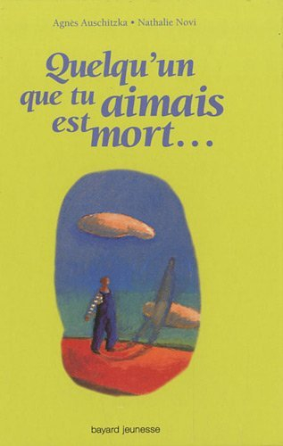 Quelqu'un que tu aimais est mort...
