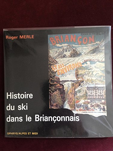Histoire du ski dans le Briançonnais