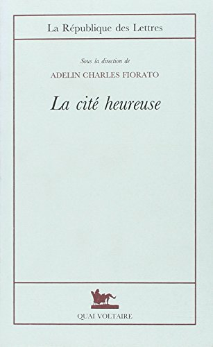 La Cité heureuse : l'utopie italienne de la Renaissance à l'âge baroque
