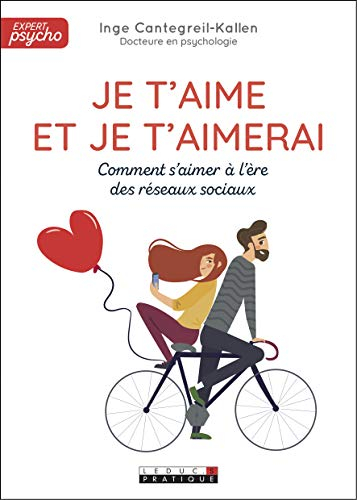 Je t'aime et je t'aimerai : comment s'aimer à l'ère des réseaux sociaux
