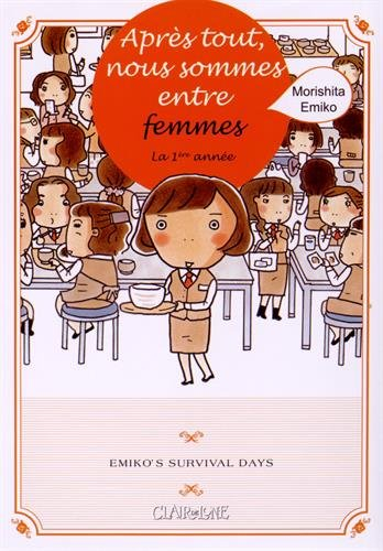 Après tout, nous sommes entre femmes. Vol. 1