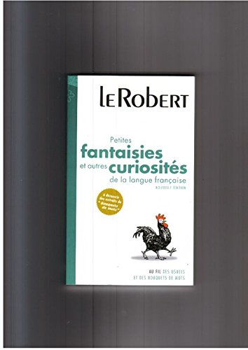 petites fantaisies et autres curiosités de la langue française (collection les usuels)