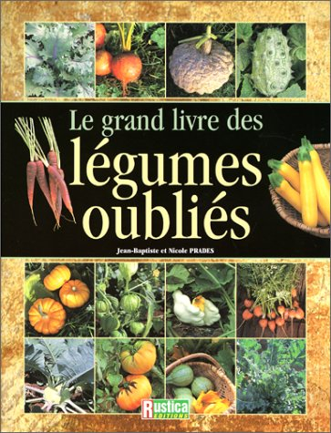 le grand livre des légumes oubliés