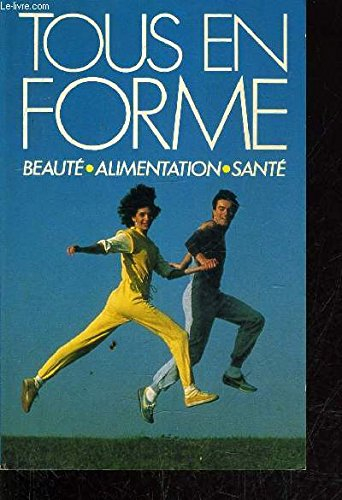 tous en forme beauté alimentation santé