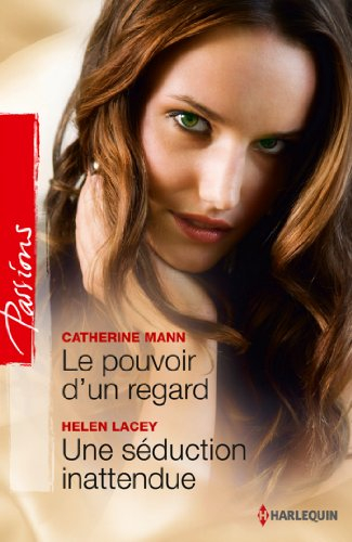 Le pouvoir d'un regard. Une séduction inattendue