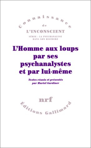 l'homme aux loups par ses psychanalystes et par lui-même