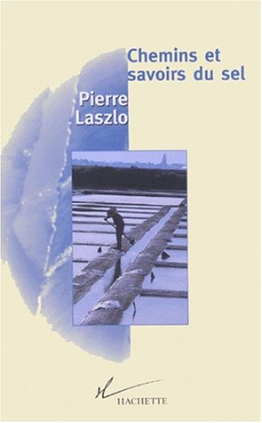 chemins et savoirs du sel