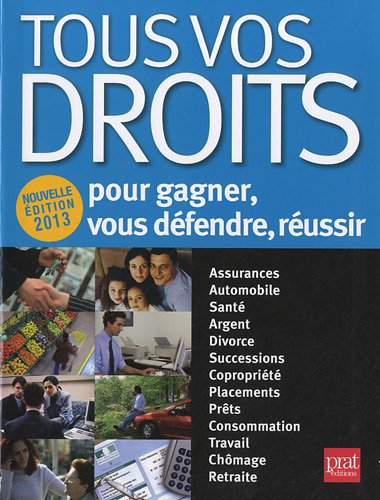 Tous vos droits : pour gagner, vous défendre, réussir