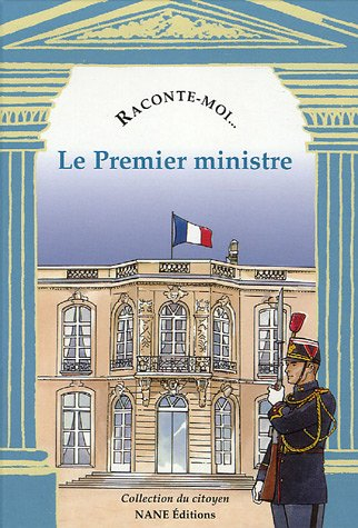 Le Premier ministre : explique-moi...