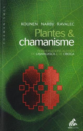 Plantes et chamanisme : conversations autour de l'ayahuasca & de l'iboga
