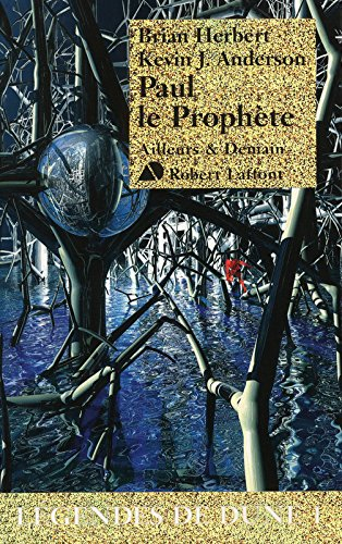 Légendes de Dune. Vol. 1. Paul le prophète