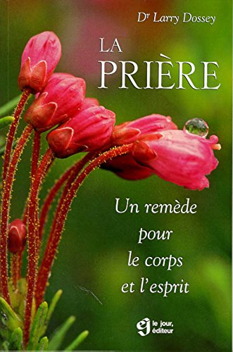 La prière : remède pour le corps et l'esprit