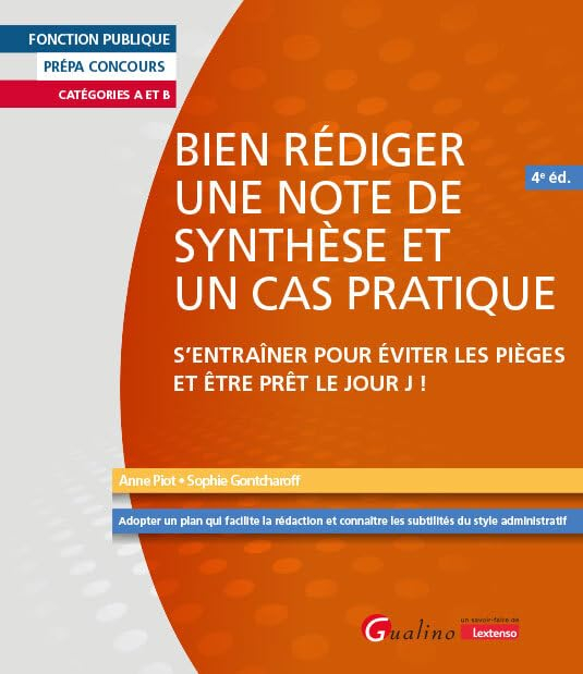 Bien rédiger une note de synthèse et un cas pratique : catégories A et B : s'entraîner pour éviter l