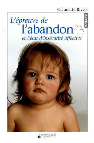 L'épreuve de l'abandon et l'état d'insécurité affective
