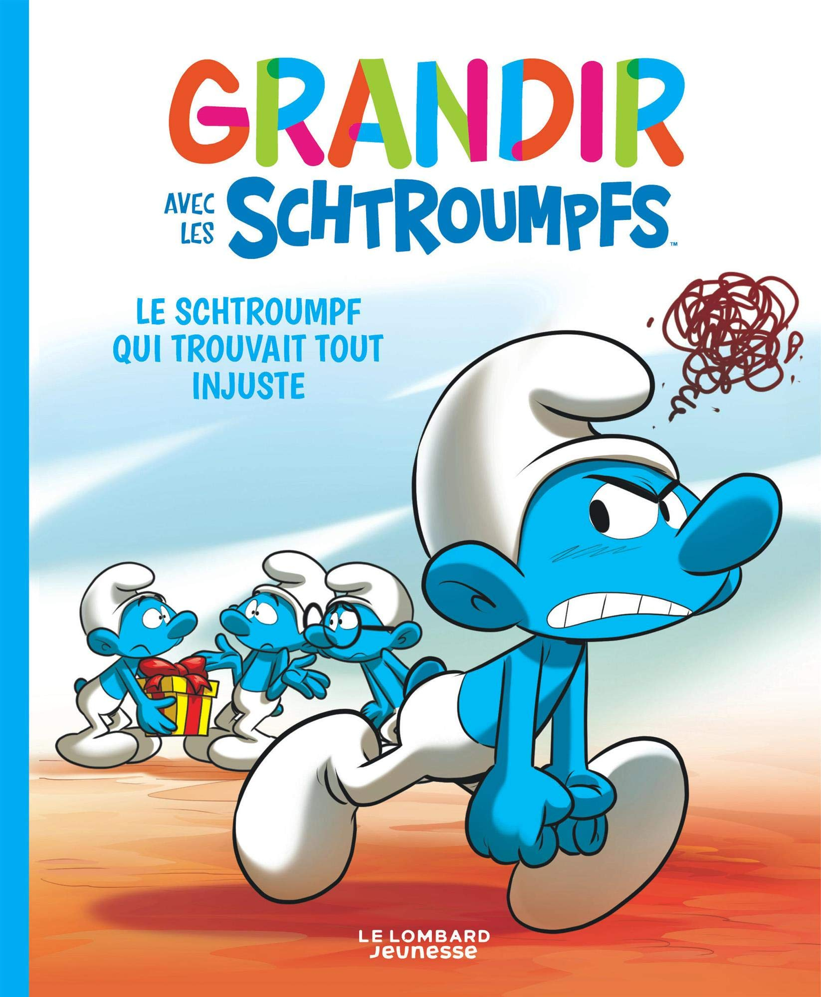 Grandir avec les Schtroumpfs. Vol. 5. Le Schtroumpf qui trouvait tout injuste