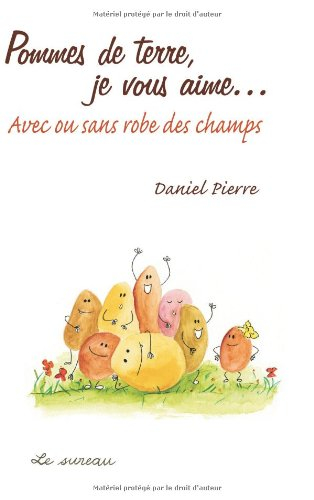 Pommes de terre, je vous aime...