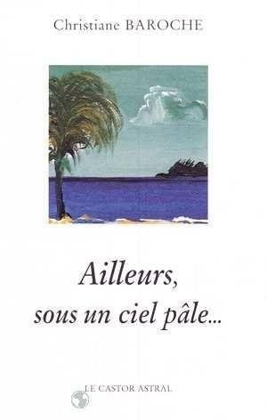 Ailleurs, sous un ciel pâle