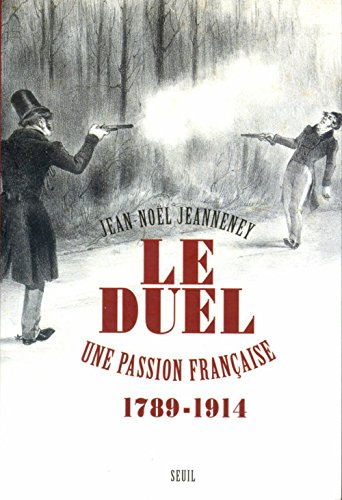 Le duel : une passion française (1789-1914)
