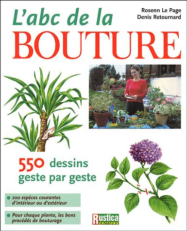 L'abc de la bouture : 550 dessins geste par geste : 200 espèces courantes d'intérieur ou d'extérieur