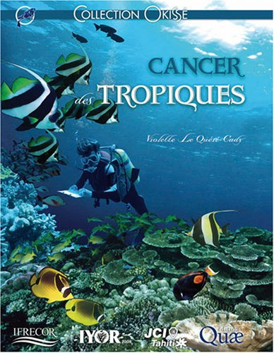 Cancer des tropiques : les écosystèmes coralliens et l'importance de leur gestion