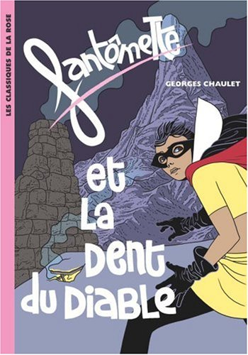 Fantômette. Fantômette et la dent du diable