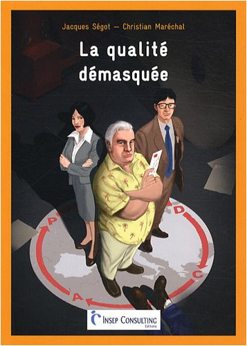 La qualité démasquée : un thriller sur l'Excellence