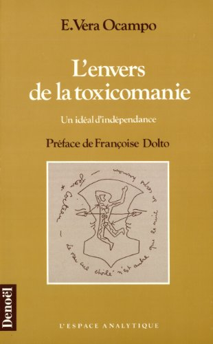 L'Envers de la toxicomanie : un idéal d'indépendance