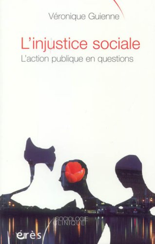 L'injustice sociale : l'action publique en questions