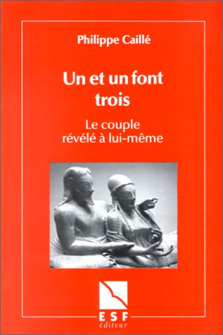 Un et un font trois : le couple révélé à lui-même