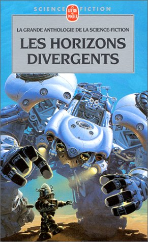 Les horizons divergents : anthologie