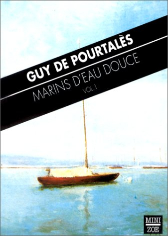 Marins d'eau douce. Vol. 1