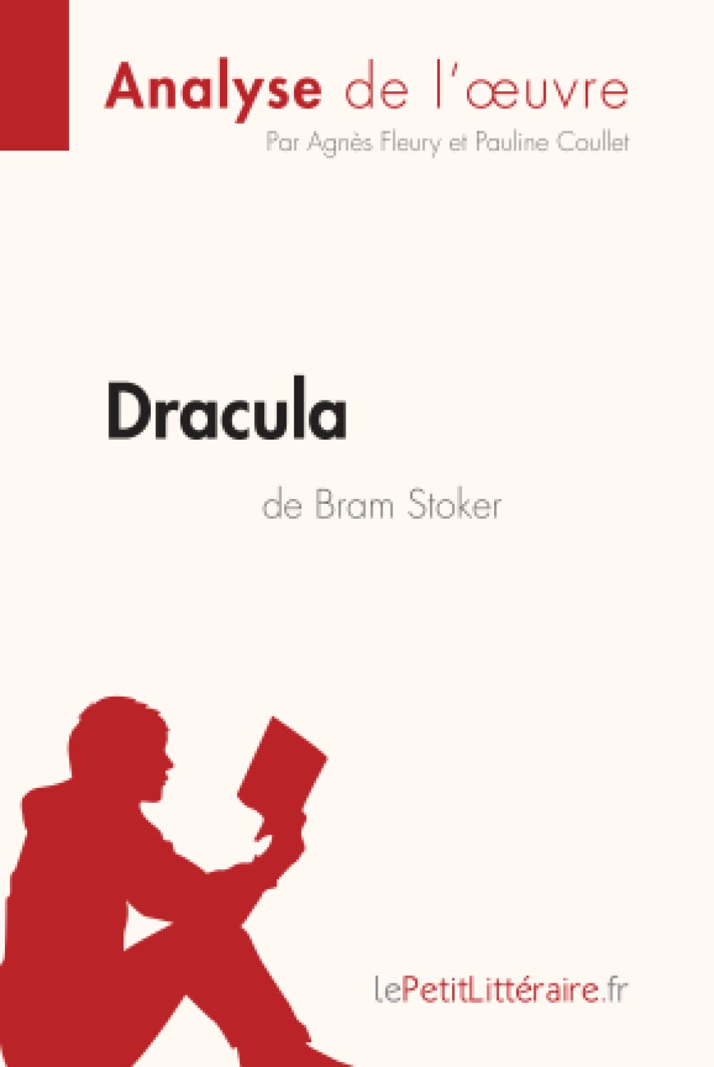 Dracula de Bram Stoker (Analyse de l'oeuvre) : Analyse complète et résumé détaillé de l'oeuvre