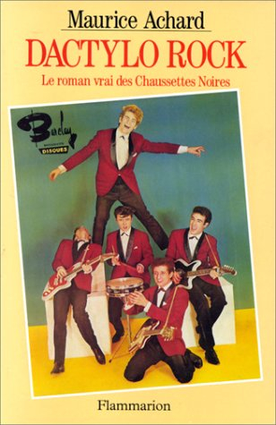 Dactylo rock : le roman vrai des Chaussettes noires